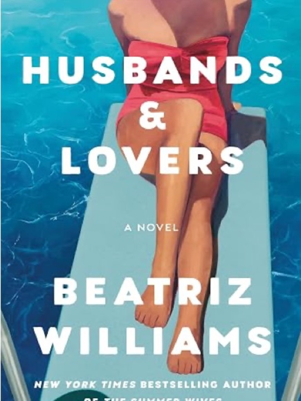 Husbands & Lovers Novel by Beatriz Williams